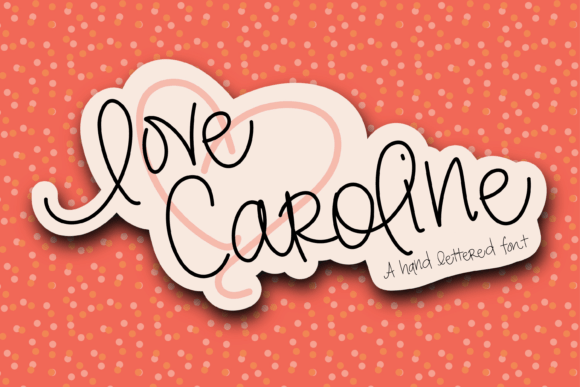 Love Caroline: A Handwritten Font for Creative Expression