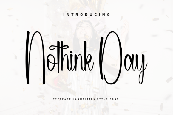 Nothink Day Font: A Handwritten Typeface That Brings Warmth, Authenticity, and Design Versatility